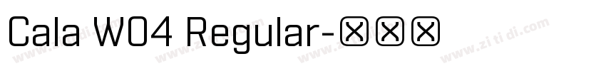 Cala W04 Regular字体转换 Cala W04 Regular字体转换